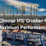 How to Choose HSI Crusher Parts for Maximum Performance